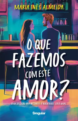 Capa de O que fazemos com este amor?